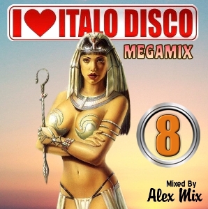 Постер DJ Alex Mix - I Love Italo Disco Megamixes vol.1-8 DJ Alex Mix - I Love Italo Disco Megamixes vol.1-8
