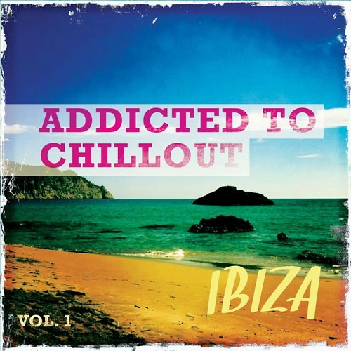 Постер VA - Addicted to Lounge Chillout Ibiza Vol 1-2 VA - Addicted to Lounge Chillout Ibiza Vol 1-2
