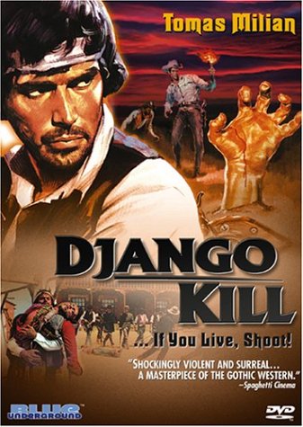 Джанго, стреляй / Django, kill / Se sei vivo spara