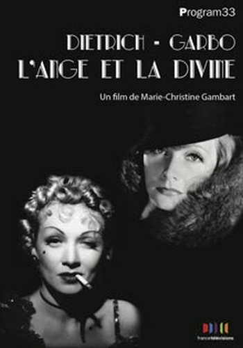 Марлен Дитрих и Грета Гарбо. Ангел и божество / Dietrich - Garbo, l'ange et la divine MVO