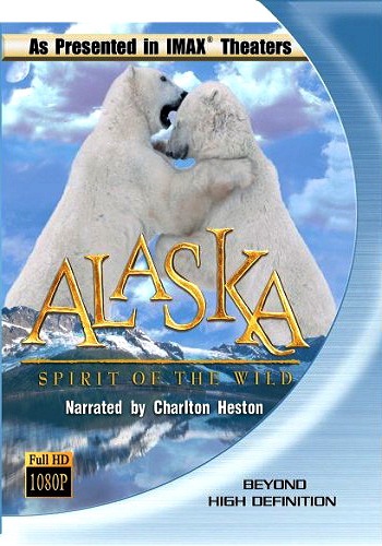 Аляска: Дух природы / Alaska: Spirit of the Wild VO
