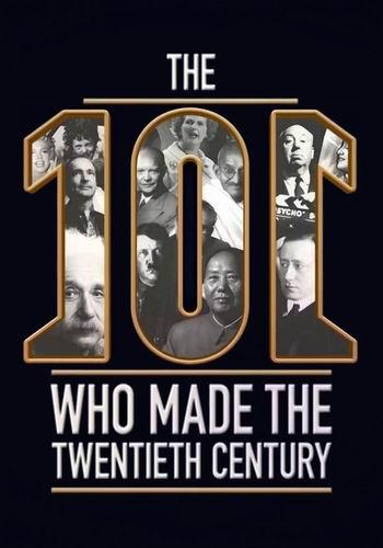 Люди сотворившие ХХ век (2 серия из 8) / The 101 Who Made The Twentieth Century