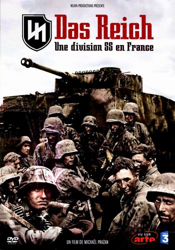 Дивизия СС Das Reich . Кровавый след через Францию / Das Reich, une division SS en France
