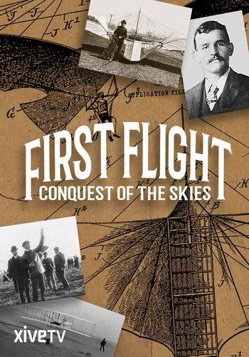 Первый полёт. Завоевание небес / First Flight: Conquest of the Skies