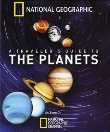 Путешествие по планетам / National Geographic: A Traveler's Guide to the Planets