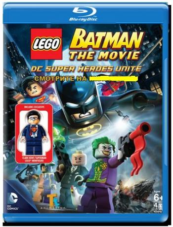 LEGO: Бэтмен: Супергерои DC объединяются / LEGO Batman: The Movie - DC Super Heroes Unite DUB