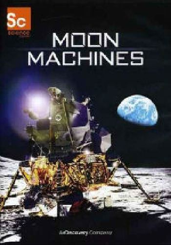 Аппараты лунных программ (4 серия из 6) / Moon Machines