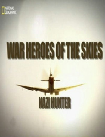 National Geographic: Воздушные асы войны: Охотники за нацистами / War heroes of the skies: Nazi Hunters DUB