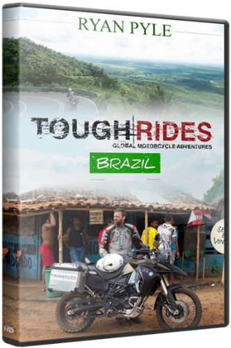 Укротители дорог: Бразилия (1 сезон, 1-6 серии из 6) / Travel Channel. Tough Rides: Brazil DVO