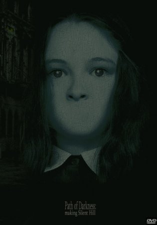 Сайлент Хилл: Путь Тьмы / Path of Darkness: Making 'Silent Hill'