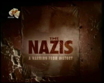BBC: Нацисты. Предостережение истории. Путь к власти / The Nazis. Caution of history. A way to authority
