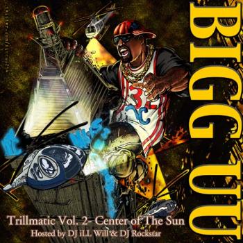 Bigg UU - Trillmatic Vol 2