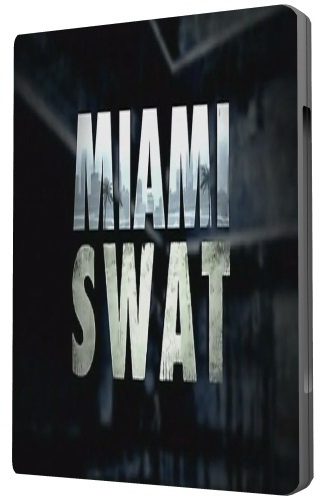 Спецназ Майами (1сезон 1-4 серии) / Miami SWAT