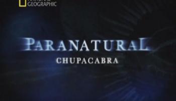 :  / Paranatural: Chupacabra