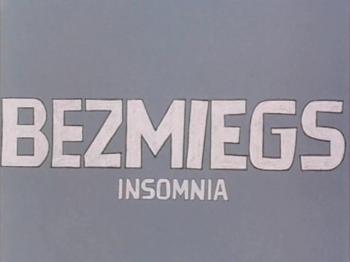 Бессонница / Beizmiegs