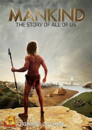 Человечество: История всех нас (сезон 1: 1 - 12 серии из 12) / Mankind: The Story of All of Us VO