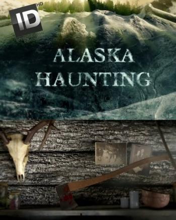Призраки Аляски: Погребенные секреты / Alaska Haunting: Buried Secrets VO