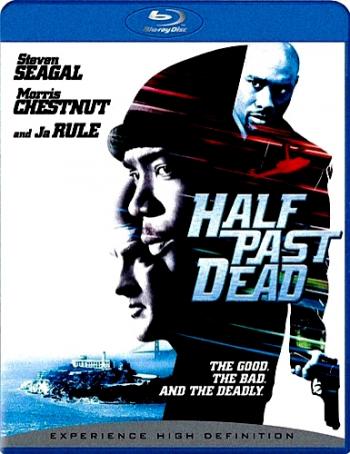 Ни жив, ни мертв / Half Past Dead DUB