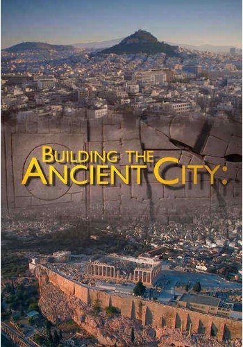 Секреты устройства античных городов (1-2 серии из 2) / Building the Ancient City DUB