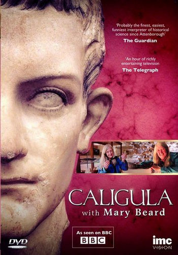 Калигула. Что это было? / Caligula with Mary Beard VO