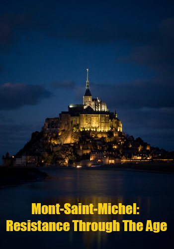 Несокрушимый небесный замок Мон-Сен-Мишель / Mont-Saint-Michel: Resistance Through The Age DVO