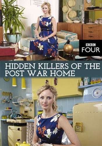 Скрытые убийцы в домах послевоенного времени / BBC. Hidden Killers of The Post War Home VO