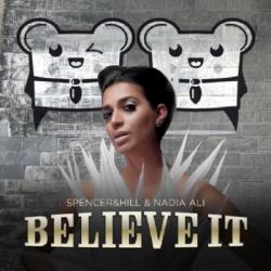 Spencer & Hill & Nadia Ali - Believe It