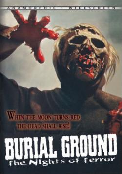   / Burial Ground / Notti del terrore, Le
