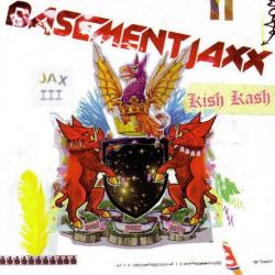 Basement Jaxx - Kish Kash